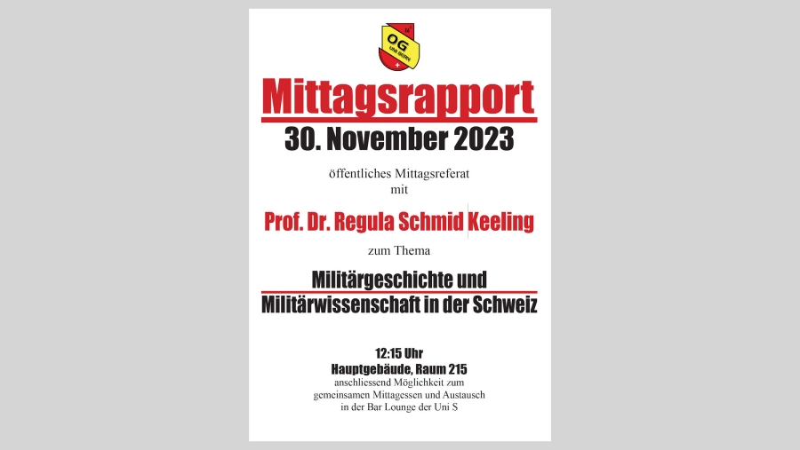 &quot;Mittagsrapport&quot; der OG Uni Bern : Prof. Dr. Schmid Keeling zum Thema &quot;Militärgeschichte und Militärwissenschaft in der Schweiz&quot;