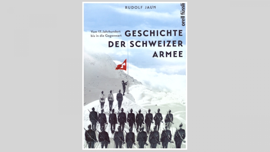 OPINION - Histoire de l&#039;armée suisse du 17ème siècle à nos jours: Une critique du livre de Rudolf Jaun