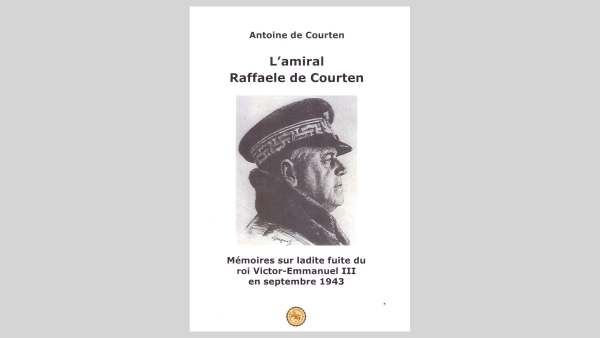 PUBLIKATION  Antoine de Courten – L’amiral Raffaele de Courten