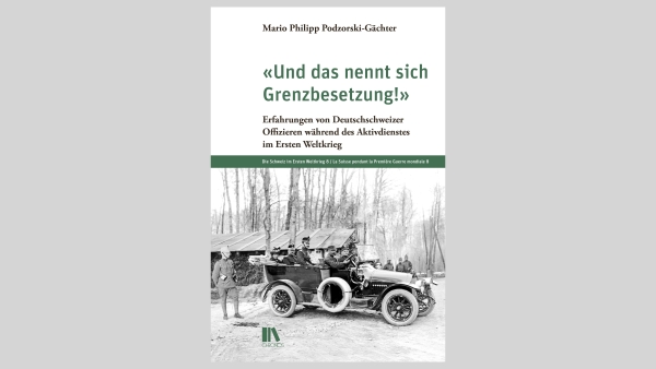 PUBLIKATION - Mario Podzorski-Gächter – « Und das nennt sich Grenzbesetzung!»