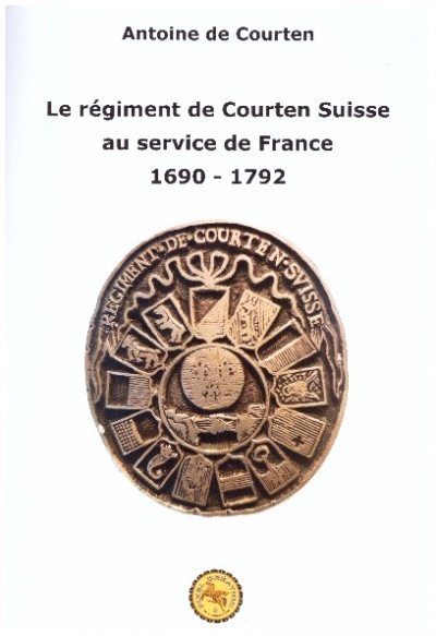 Antoine de Courten – Le régiment de Courten Suisse au service de France 1690 – 1792