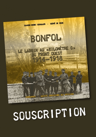 Aktuell: Schaller, Claude et Hervé de Weck, Bonfol… Le Largin au «Kilomètre 0» du front Ouest 1914-1918
