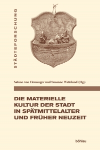 Regula Schmid - Der Harnisch im Haushalt - Waffen als Indikatoren und als Triebkräfte sozialen Wandels in der mittelalterlichen Stadt