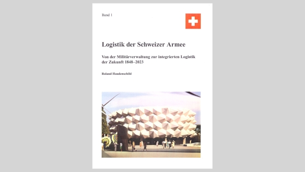 PUBLICATION - Roland Haudenschild – Logistik der Schweizer Armee